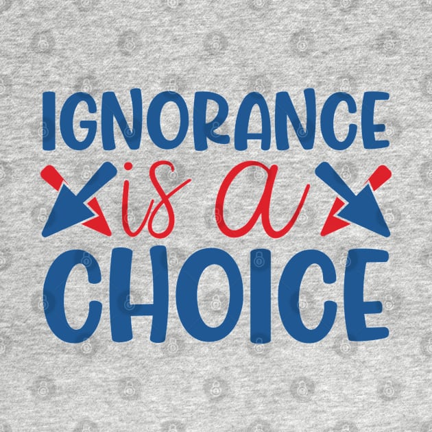 Ignorance is a choice by Emy wise